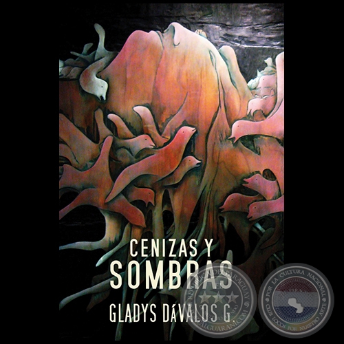 CENIZAS Y SOMBRAS - Autora: GLADYS DVALOS G. - Ao 2018